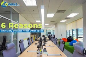 Read more about the article 6 Reasons Why Every Business Needs Office Space