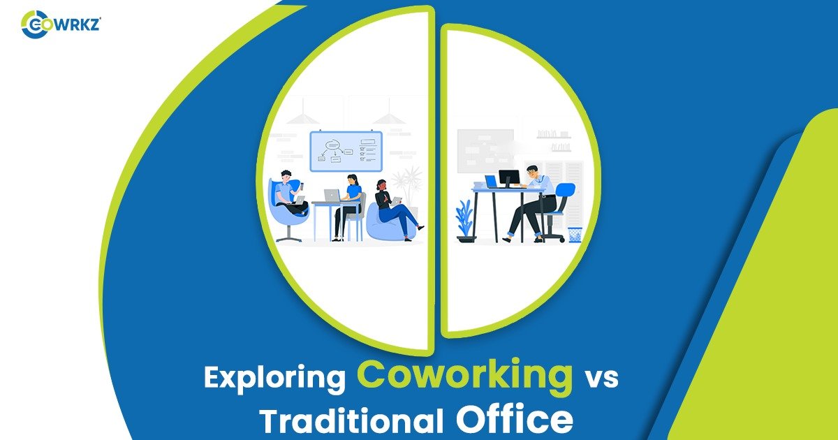 You are currently viewing Exploring Coworking vs. Traditional Office Spaces: Pros and Cons in 2024