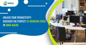 Read more about the article Unlock Your Productivity: Discover the Perfect Co-working Space in Anna Nagar