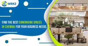 Best Coworking Space in Chennai