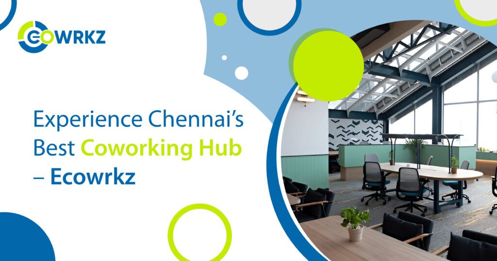 Modern coworking space in Chennai – Ecowrkz premium workspaces