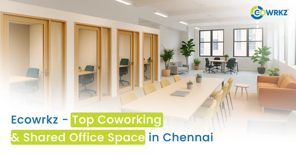Coworking space in Chennai - Shared office at Ecowrkz